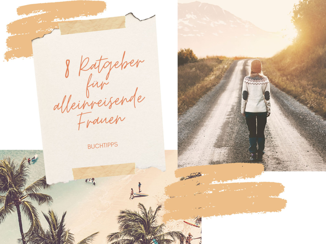 8 Bücher für alleinreisende Frauen - Reiseblog Bravegirls