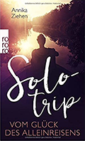 Solotrip Alleinreise-Buch - Reiseblog Bravegirls